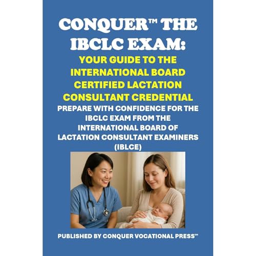 Conquer the IBCLC Exam: Your Guide to the International Board Certified Lactation Consultant Credential by Philip Martin McCaulay episode artwork