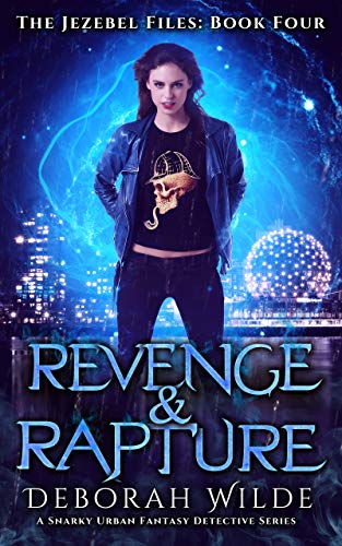 Revenge & Rapture: A Snarky Urban Fantasy Detective Series (The Jezebe Revenge & Rapture: A Snarky Urban Fantasy Detective Series (The Jezebe