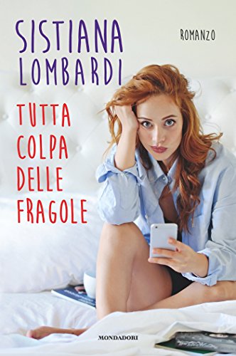 Sistiana Lombardi - Tutta colpa delle fragole (2016)