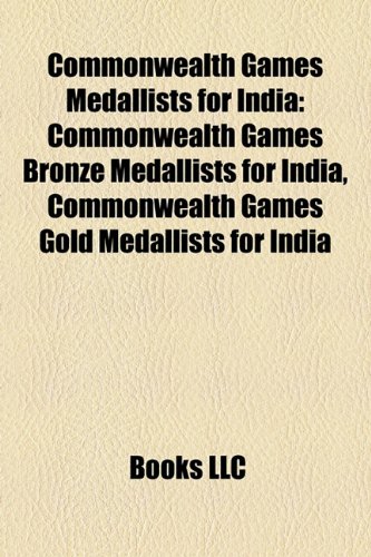 Commonwealth Games Medallists for India: Commonwealth Games Bronze Medallists for India, Commonwealth Games Gold Medallists for India