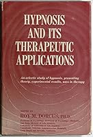 Hypnosis and Its Therapeutic Applications B0000CJDGC Book Cover