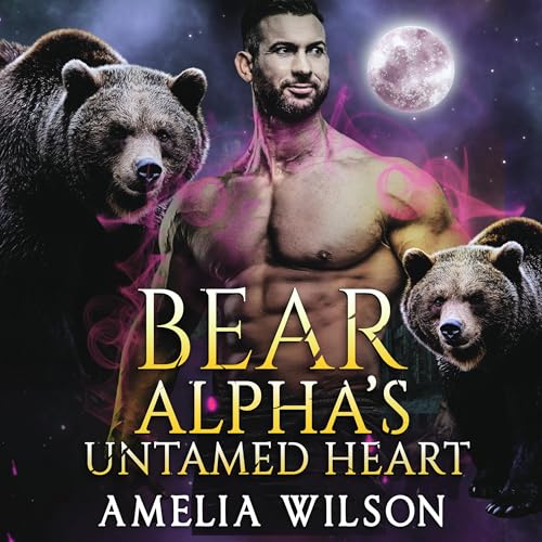 Bear Alpha's Untamed Heart by Amelia Wilson episode artwork