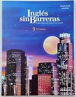 Ingles sin Barreras 9 El Trabajo - Book Only 1591723116 Book Cover