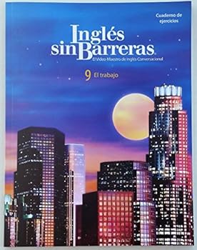 Unknown Binding Ingles sin Barreras 9 El Trabajo - Book Only (Cuaderno de ejercicios) Book
