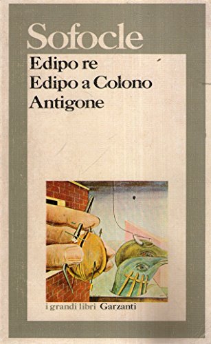  SOFOCLE - EDIPO RE, EDIPO A COLONO, ANTIGONE - I GRANDI LIBRI GARZANTI