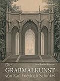  Die Grabmalkunst von Karl Friedrich Schinkel
