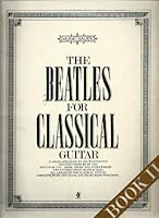 The Beatles for Classical Guitar Book II: 11 Solos Arranged By Joe Washington 0860013227 Book Cover