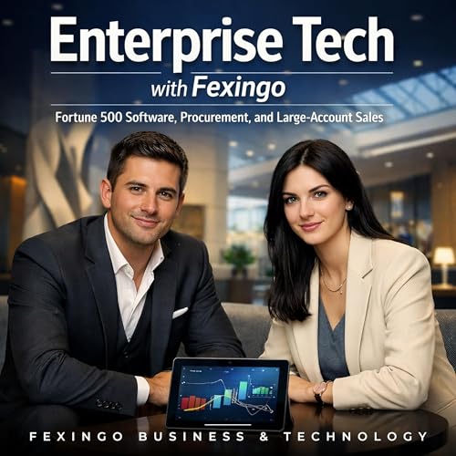 『Enterprise Tech with Fexingo: Fortune 500 Software, Procurement, and Large-Account Sales』のカバーアート