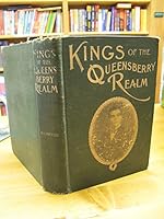 KINGS OF THE QUEENSBERRY REALM. Being an Account of Every Heavy-Weight Championship Contest Held in America Under the Queensberry Rules, A Sketch of Every Contestant Who Has Taken Part Therein, and an B00HXZ5EGK Book Cover