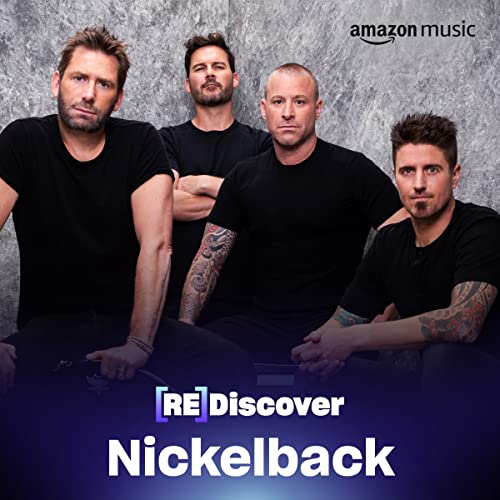 REDISCOVER Nickelback Playlist on Amazon Music Unlimited