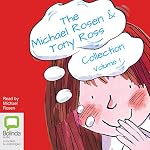 Cover of The Michael Rosen & Tony Ross Collection, Volume 1