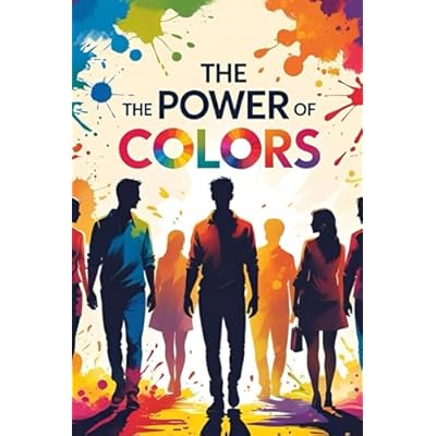 The Power Of Colors How They Impact Our Lives