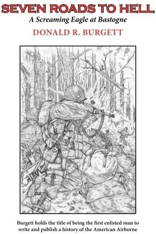 Donald R. Burgett Seven Roads to Hell