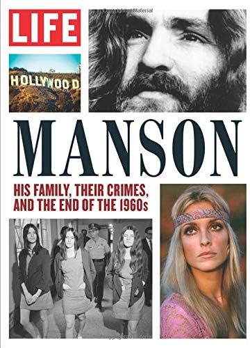 LIFE MANSON: His family, their crimes, and the end of the 1960s