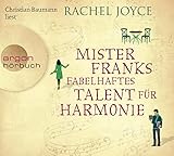 Mister Franks fabelhaftes Talent für Harmonie - Rachel Joyce Übersetzer: Maria Andreas Sprecher: Christian Baumann 