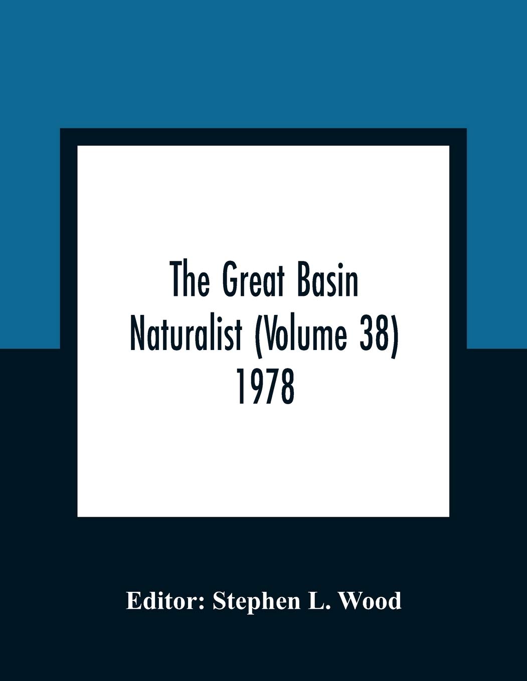 The Great Basin Naturalist (Volume 38) 1978
