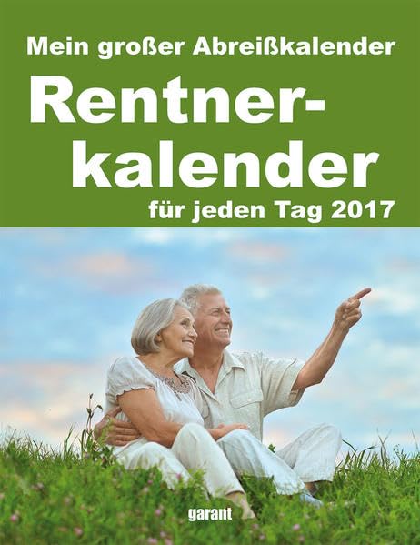 Rentnerkalender: Abreißkalender 2017