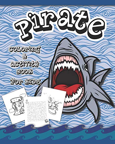 Pirate Coloring And Activity Book for Kids: Dot to Dot, Word Search, Mazes, and Coloring Pages