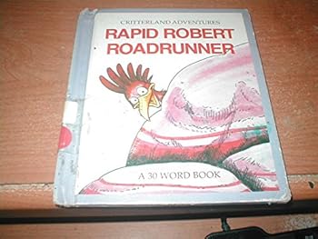 Hardcover Rapid Robert Roadrunner (Critterland Adventures) Book