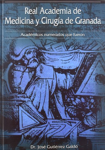 Real Academia de Medicina y Cirugia de Granada : Academi Cos