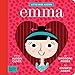 Emma: A BabyLit&reg; Emotions Primer (BabyLit Classics)
