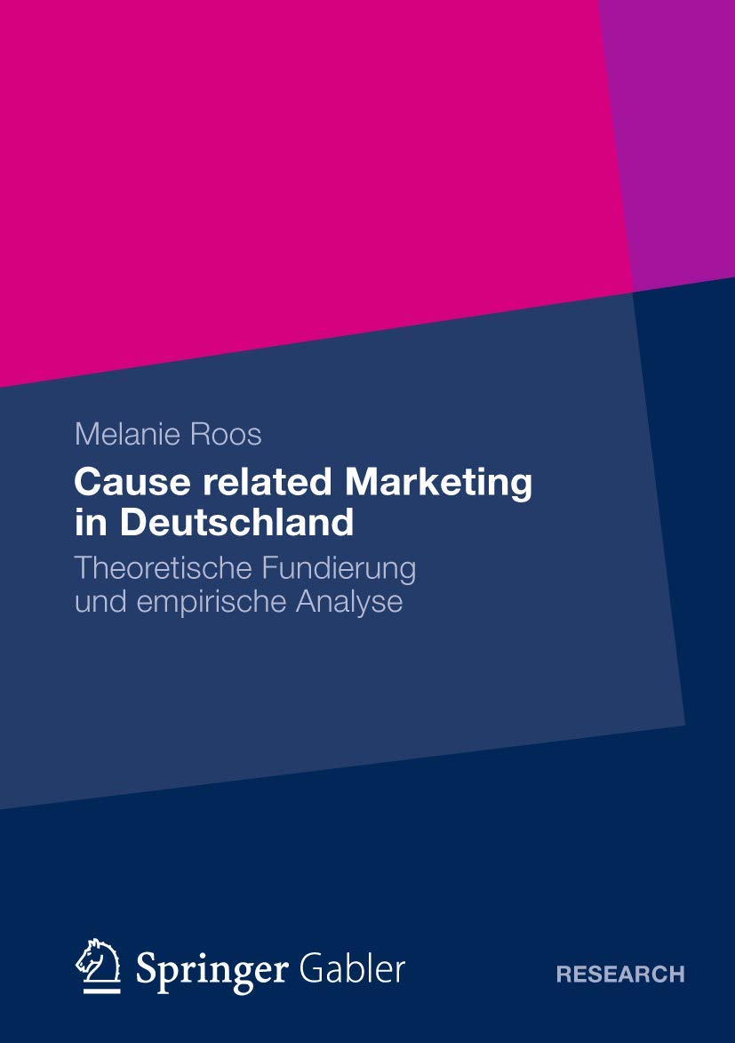 Cause related Marketing in Deutschland: Theoretische Fundierung und empirische Analyse
