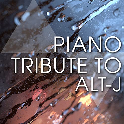 Play Piano Tribute to Alt-J by Piano Tribute Players on Amazon Music