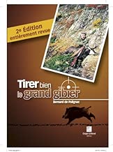 Download Tirer bien le grand gibier : Battue, Approche, Affût PDF