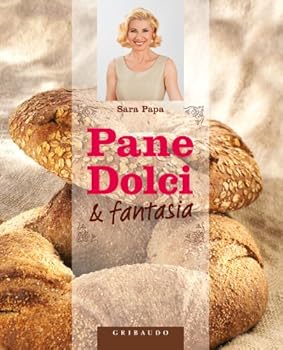 Hardcover PAPA SARA - PANE, DOLCI E FANT [Italian] Book