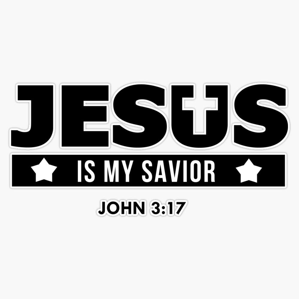 Jesus Is My Savior John 3:17 Bible Scripture Verse Christian Gift Sticker Vinyl Bumper Sticker Decal Waterproof 5"