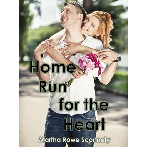 Home Run for the Heart Audiolibro Por Martha Rowe Sconnely arte de portada