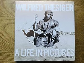 Hardcover Thesiger: A life in Pictures Book