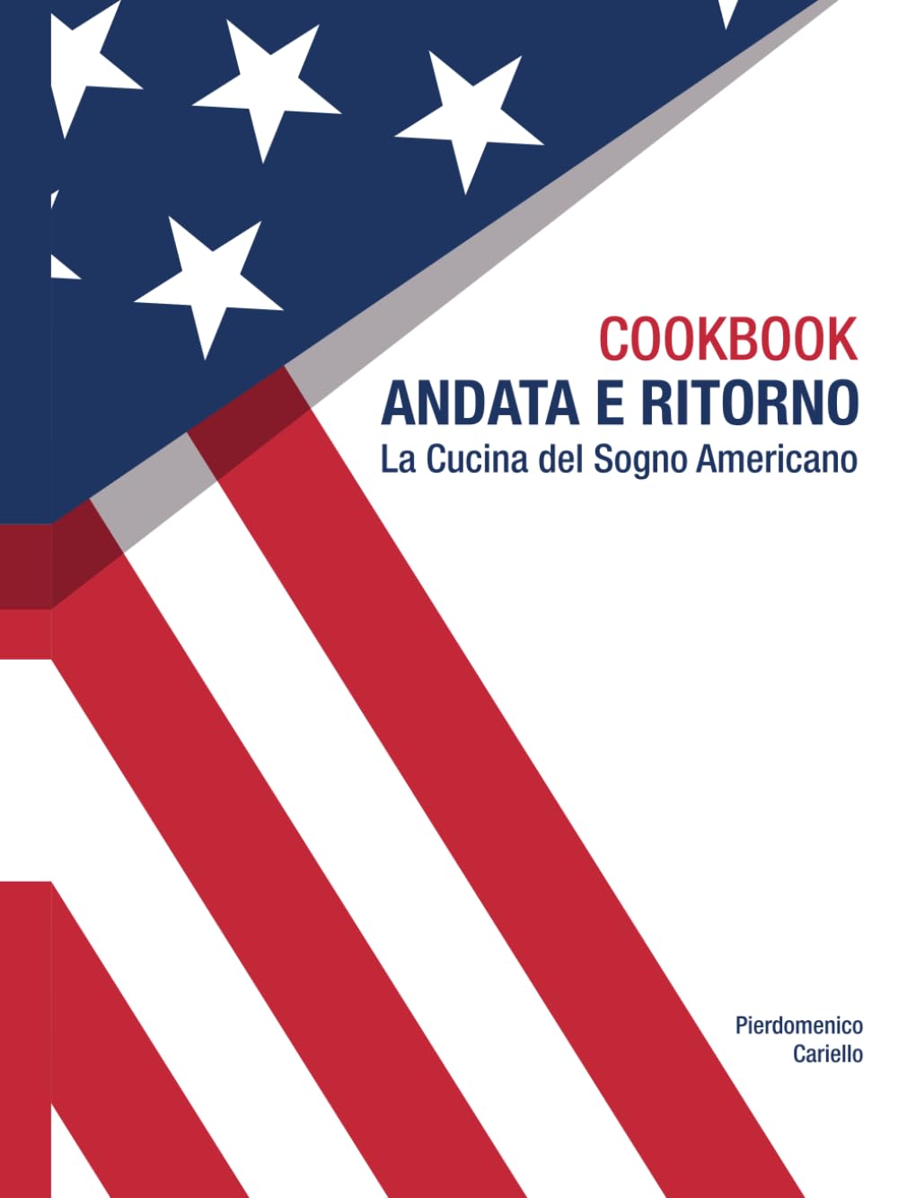 Andata e Ritorno: La Cucina del "Sogno Americano"