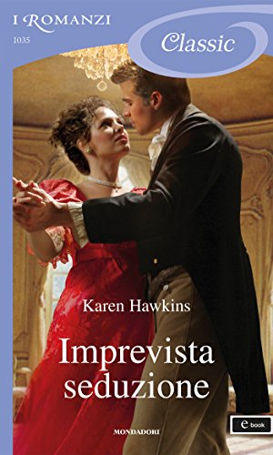 Karen Hawkins - Rogues vol.03. Imprevista seduzione (2013)