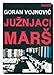 Juznjaci, mars!