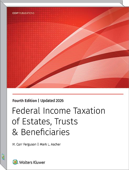 FEDERAL INCOME TAXATION OF ESTATES, TRUSTS & BENEFICIARIES 2026