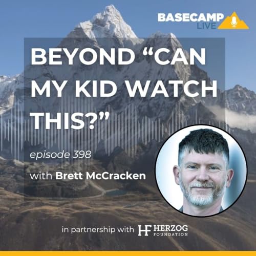 Beyond &ldquo;Can My Kid Watch This?&rdquo; with Brett McCraken