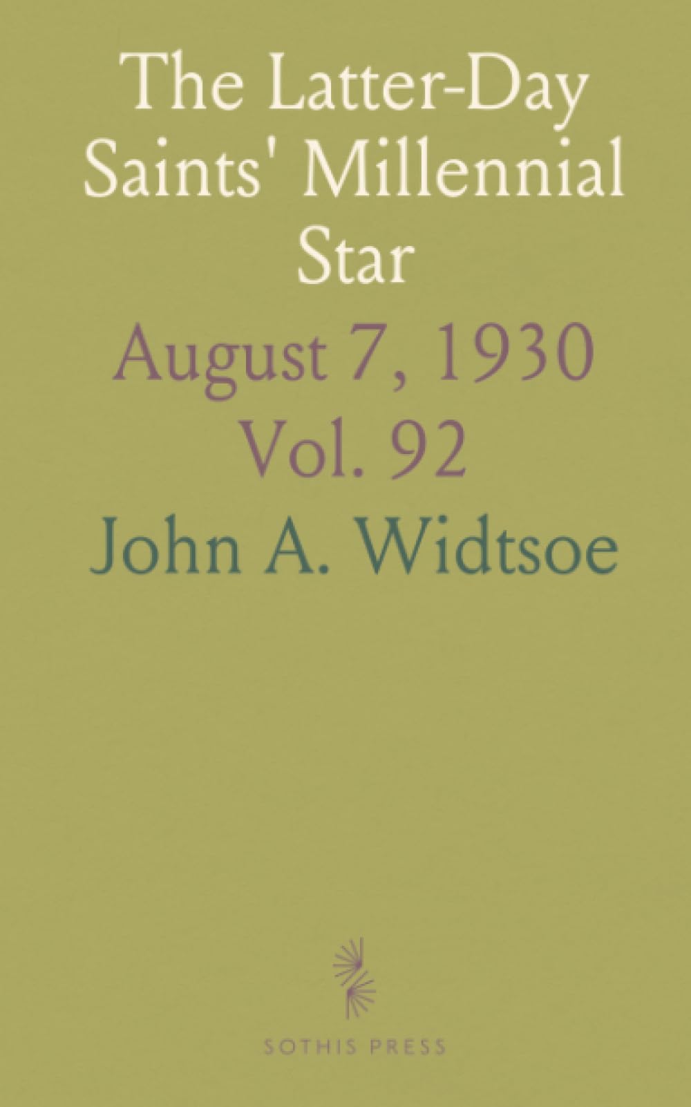 The Latter-Day Saints' Millennial Star: August 7, 1930