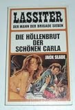  Die Höllenbrut der schönen Carla (Bastei Lübbe Taschenbücher. Lassiter)