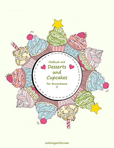 Malbuch mit Desserts und Cupcakes für Erwachsene 3 (German Edition)