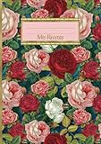  Mis Recetas: Libro de recetas española para escribir sus recetas con un diseño práctico con páginas numeradas - Cubierta de Patrón de rosas en colores ... y mujeres, - Espacio para más de 100 recetas