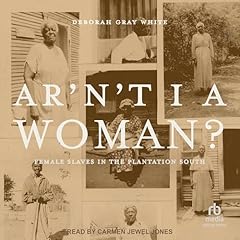 Ar'n't I a Woman? Audiobook By Deborah Gray White cover art
