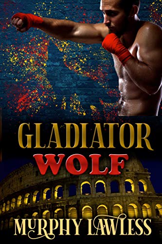 Gladiator Wolf (Gladiator Shifters Book 4) (English Edition)
