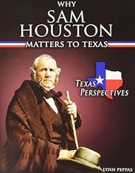 Paperback Why Sam Houston Matters to Texas Book