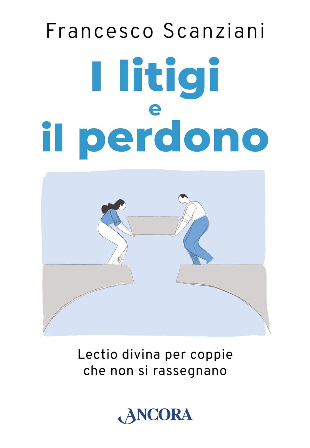 I Litigi E Il Perdono. Lectio Divina Per Coppie Che Non Si Rassegnano - 4