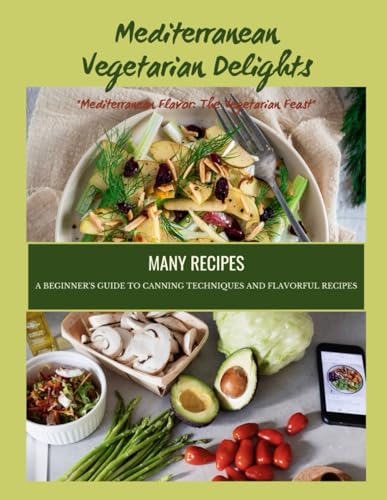 Mediterranean Vegetarian Delights: Mediterranean Flavor: The Vegetarian Feast