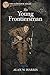 The Young Frontiersman (The Flintlock Sagas)