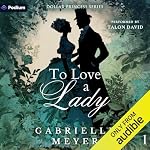 Cover of To Love a Lady: A Gilded Age Story Inspired by a Movie Musical