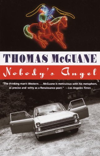 Thomas McGuane Nobody's Angel