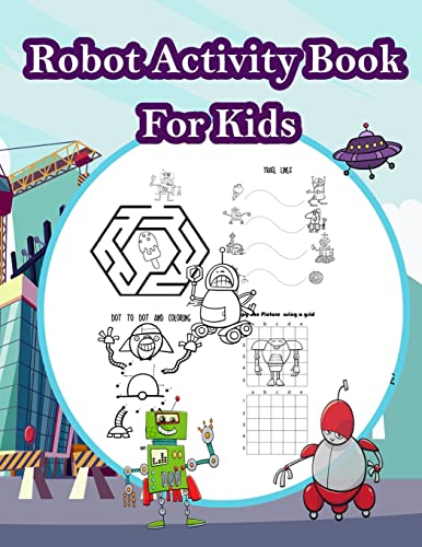 Robot Activity Book for kids: Fun Activity for Kids in Robot theme Coloring, Color by number, Mazes, Count the number and More. (Activity book for Kids Ages 3-5)